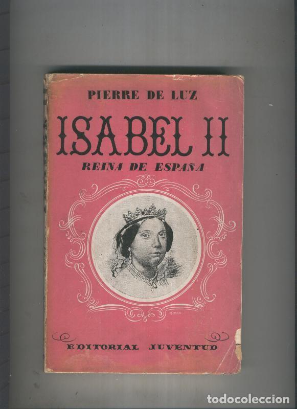 Libri di seconda mano: Isabel II Reina de Espa&ntilde;a - Pierre de Luz