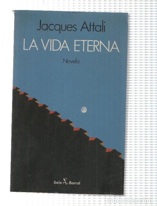 B&uuml;cher: La vida eterna - Jacques Attali
