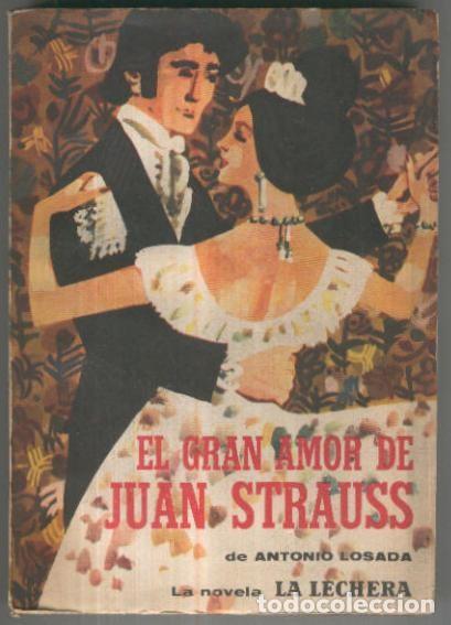 B&uuml;cher: La Lechera: El gran amor de Juan Strauss - Antonio Losada
