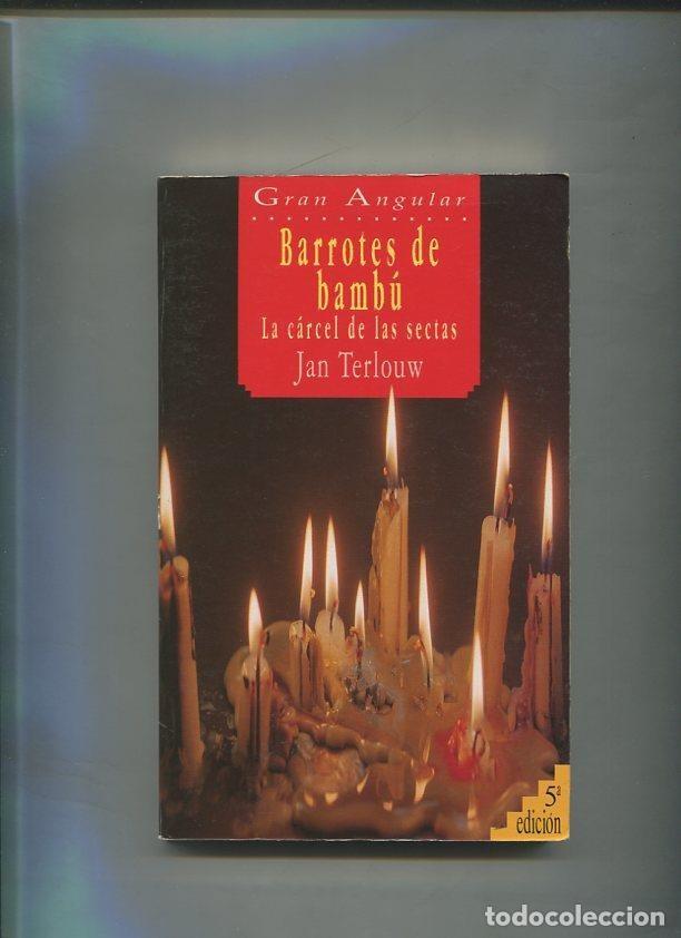 Libros: Gran Angular numero 086: Barrotes de banbu, la carcel de las sectas - Jan Terlouw - Foto 1