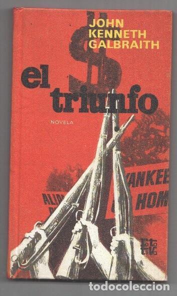 Libros: Coleccion Rota Tiva: El triunfo - John Kenneth Galbraith