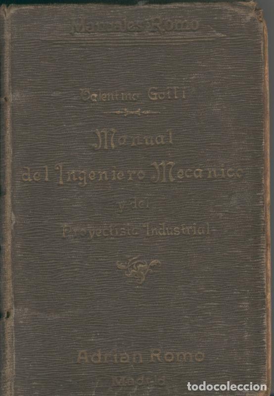 Libros: Manual del ingeniero mecanico y proyectista industrial (cubierta aviejada) - Valentino Goffi