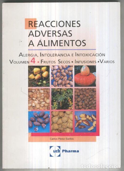 Libri di seconda mano: Reacciones adversas a alimentos. Volumen 4: Frutos secos, Infusiones - Carlos Perez Santos