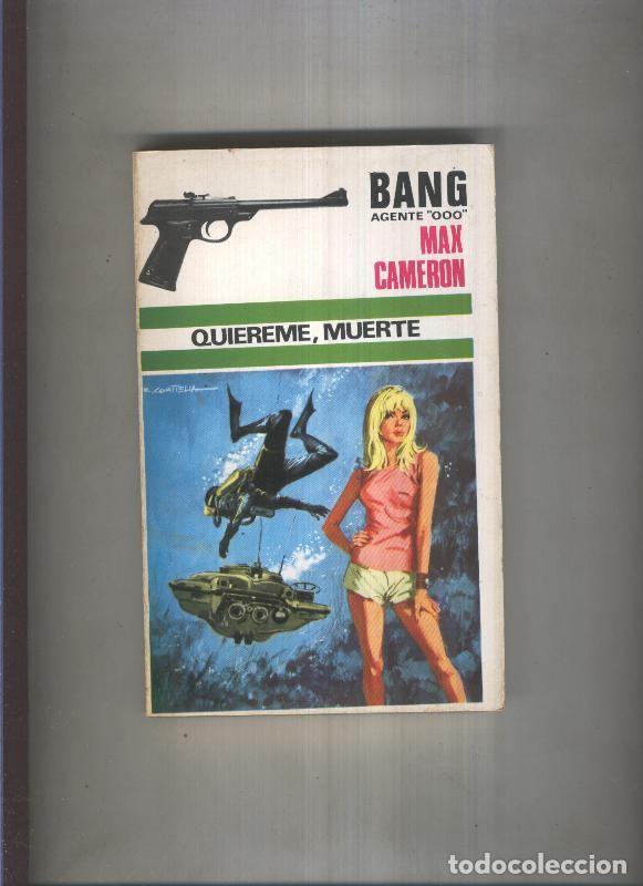 books: Bang Agente OOO numero 18: Quiereme, muerte - Max Cameron