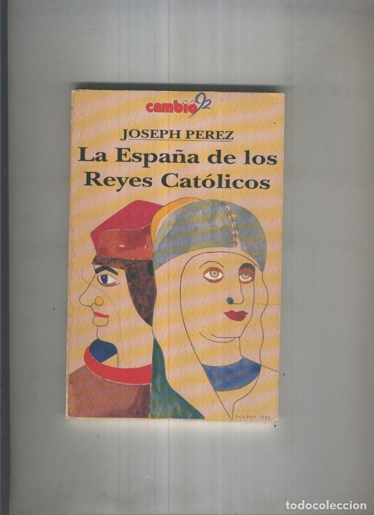 Libros: La Espa&ntilde;a de los Reyes Catolicos - Joseph Perez - Foto 1