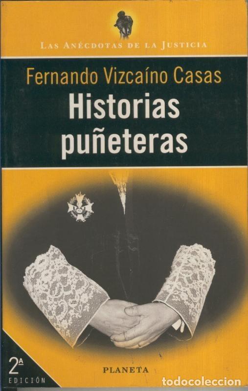 B&uuml;cher: Historias Pu&ntilde;eteras: Las anecdotas de la justicia - Fernando Vizcaino Casas