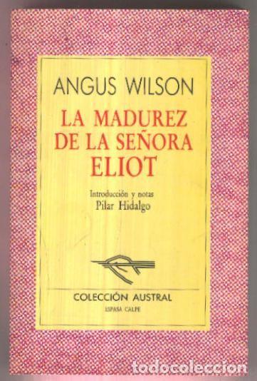 Libros: Austral numero 024: La madurez de la se&ntilde;ora Eliot - Angus Wilson - Foto 1