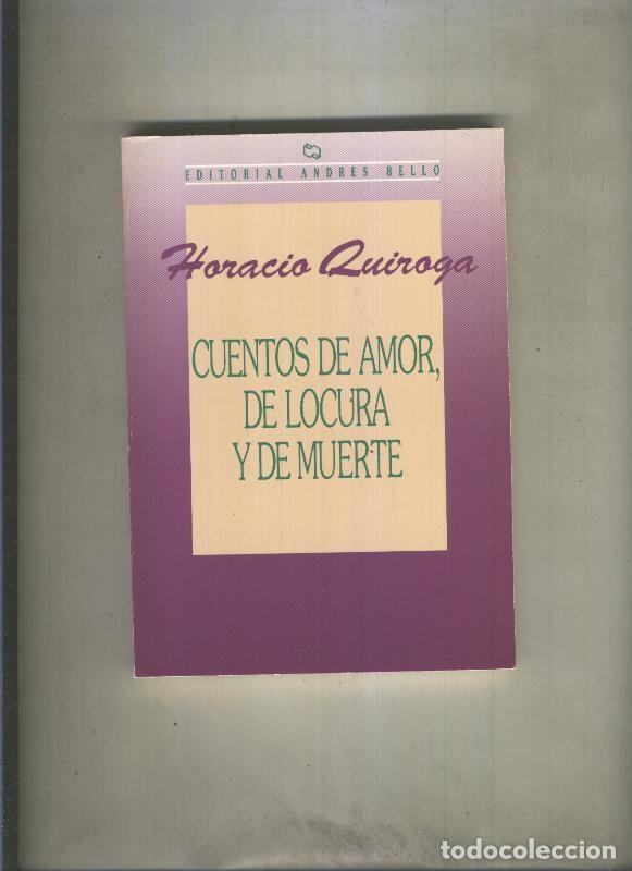 Livres: Cuentos de amor,de locura y de muerte - Horacio Quiroga
