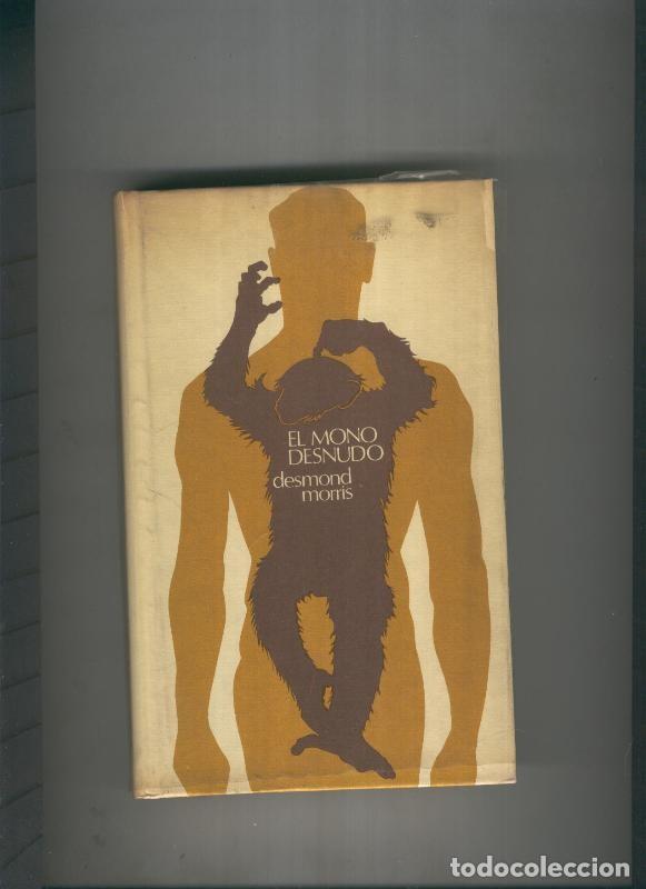 Libros: El mono desnudo - Desmond Morris - Foto 1