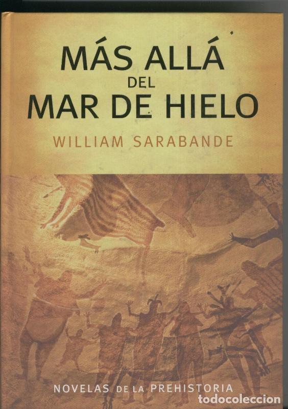 Libros: Mas alla del mar de hielo - William Sarabande - Foto 1