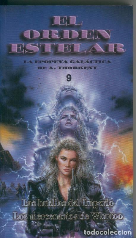 B&uuml;cher: El orden estelar numero 09: Las huellas del imperio - Los mercenarios de Whutoo - A.Thorkent