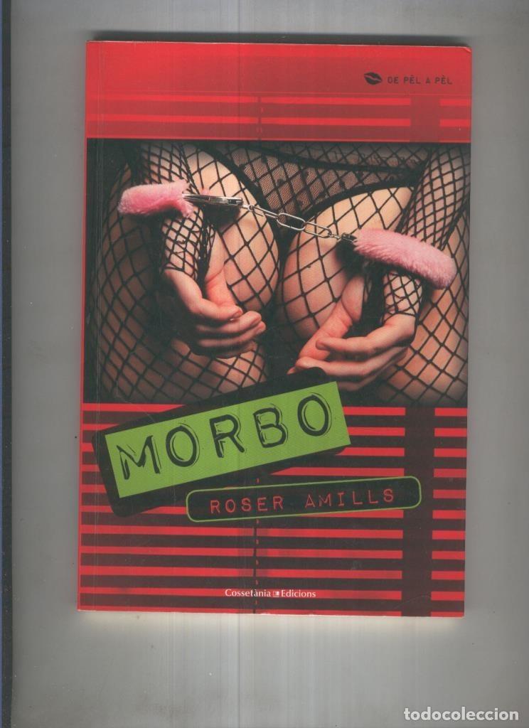 Libros: Morbo ( primera edicion 2011 ) - Roser Amills - Foto 1