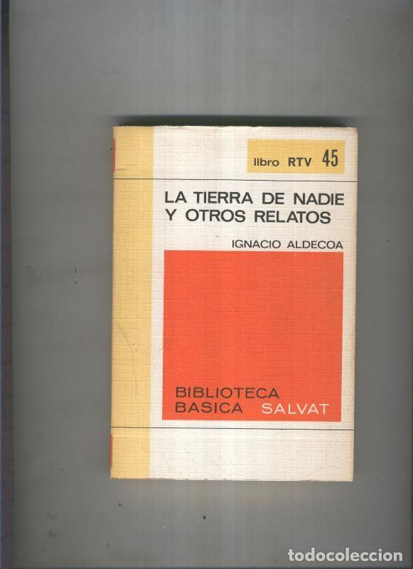 B&uuml;cher: Biblioteca basica salvat Libro rtv numero 045: La tierra de nadie y otros relatos - Ignacio aldecoa