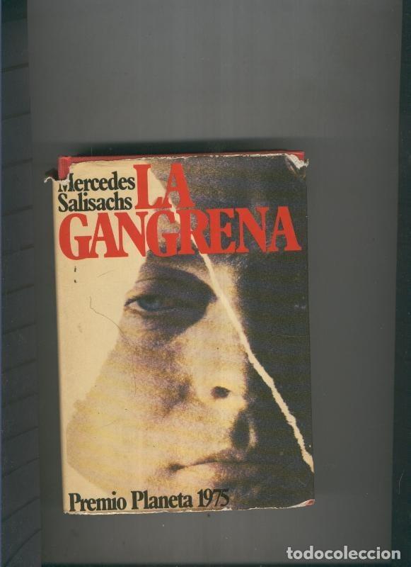Libri di seconda mano: La gangrena - Mercedes Salisachs