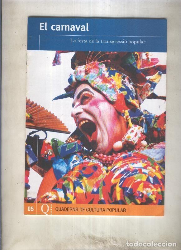 Libros: Quaderns de cultura popular numero 05: El carnaval, la festa de la transfressio popular - varios