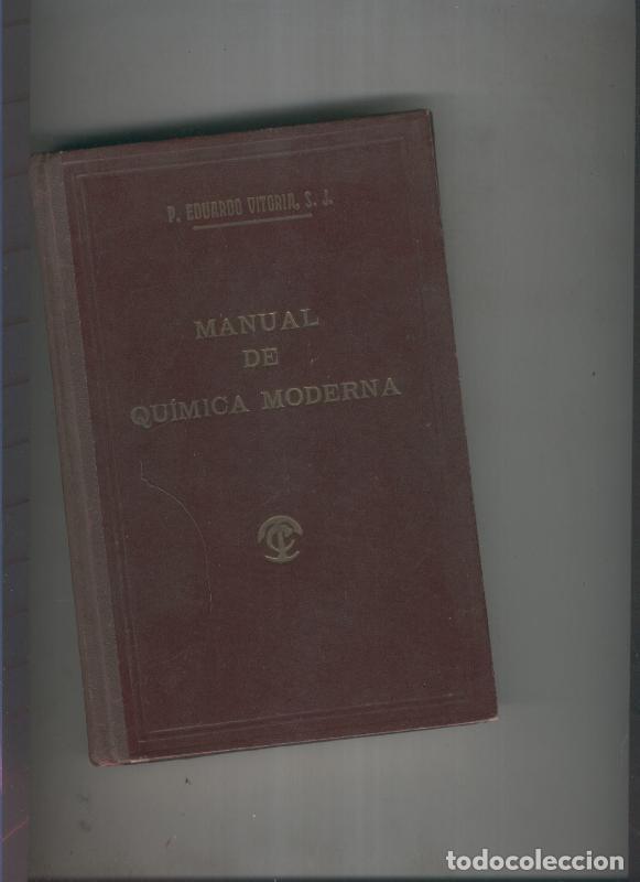 Libri di seconda mano: Manual de quimica moderna - P. Eduardo Vitoria SI