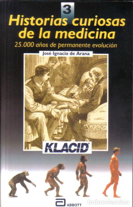 Libri di seconda mano: Historias curiosas de la medicina numero 03 - Jose Ignacio de Arana
