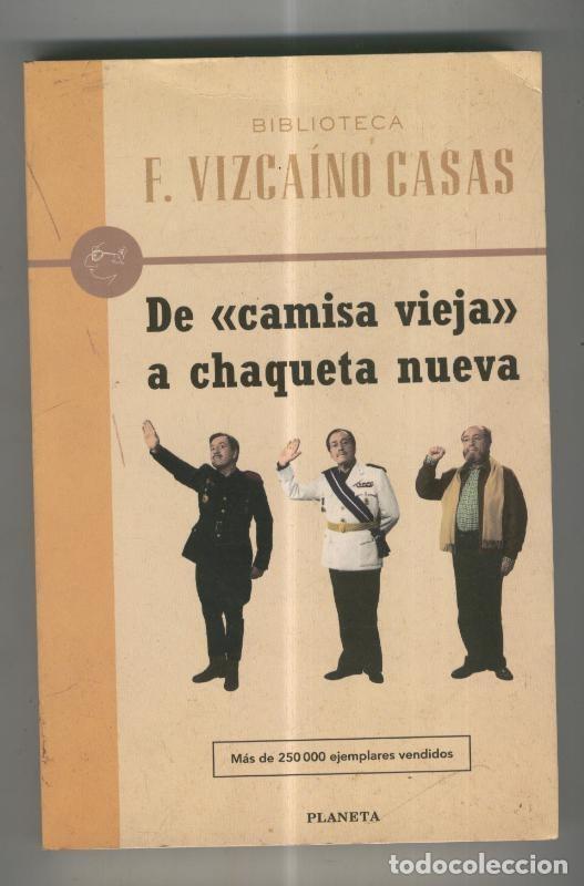 Libri di seconda mano: De camisa vieja a chaqueta nueva - Fernando Vizcaino Casas