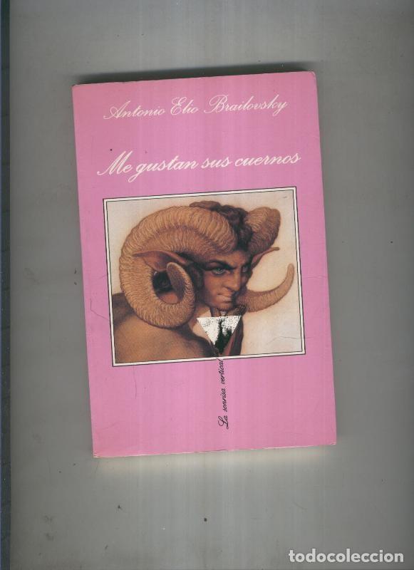 Libros: Me gustan sus cuernos - Antonio Elio Brailovsky - Foto 1