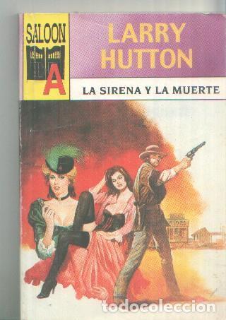 B&uuml;cher: Coleccion Saloon numero 2: La sirena y la muerte - Larry Hutton