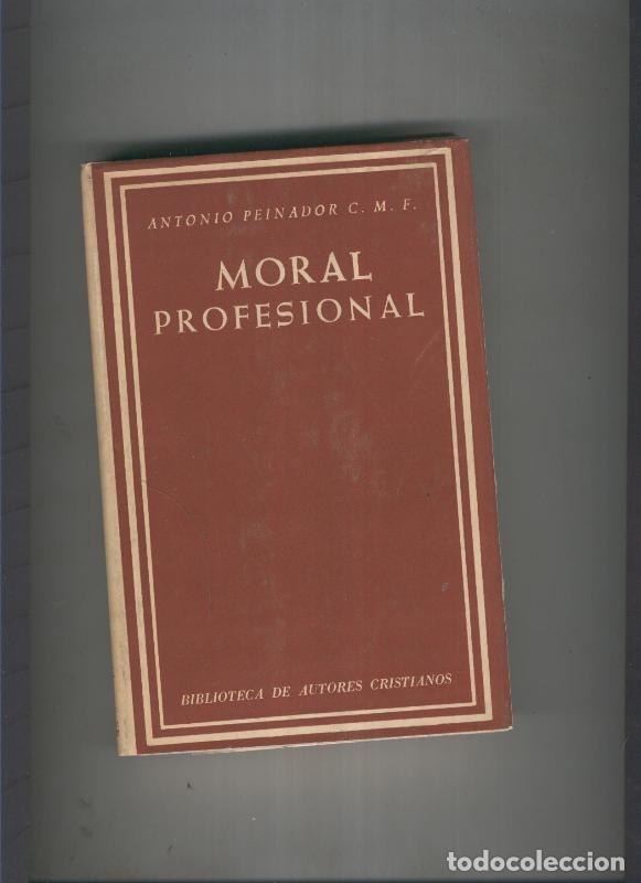 Libros: Moral Profesional - Antonio Peinador - Foto 1