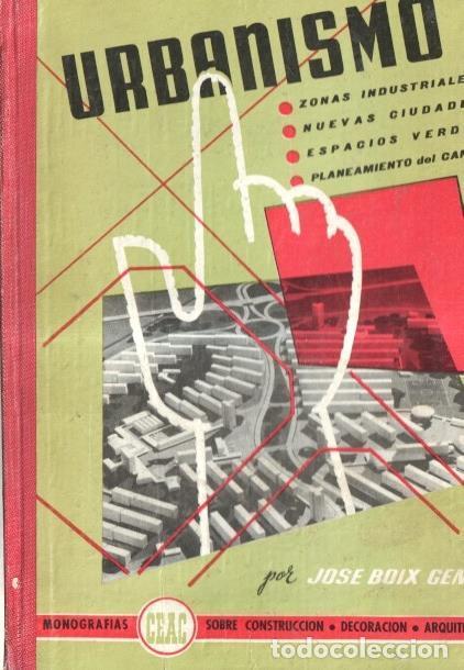 Libri di seconda mano: Urbanismo; zonas industriales, nuevas ciudades, espacios verdes, planeamiento del campo - Jose Boix