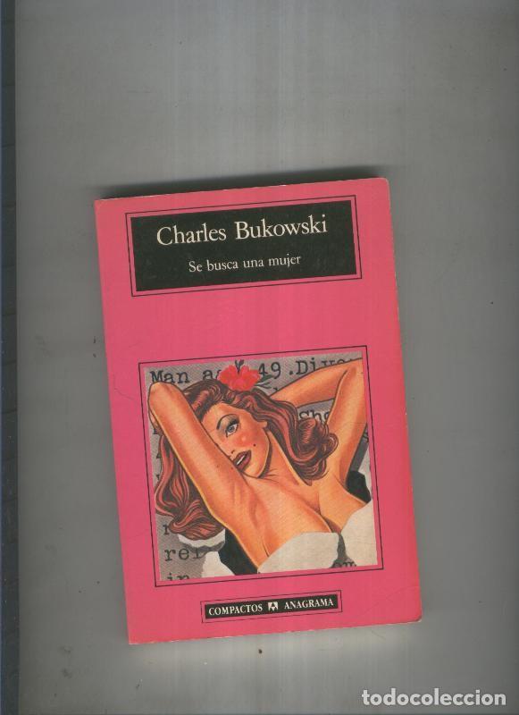 Libros: Se busca una mujer - Charles Bukowski - Foto 1
