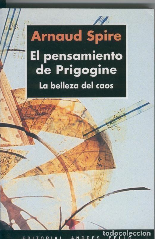 Libri di seconda mano: El pensamiento de Prigogine: la belleza del caos (segunda edicion) - Arnaud Spire