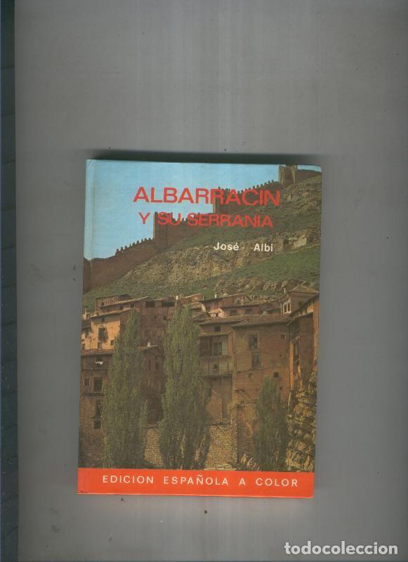 Libros: Albarracin y su serrania - Jose Albi - Foto 1