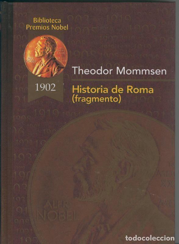 B&uuml;cher: Premios Nobel: Historia de Roma ( fragmento ) - Theodor Mommsen