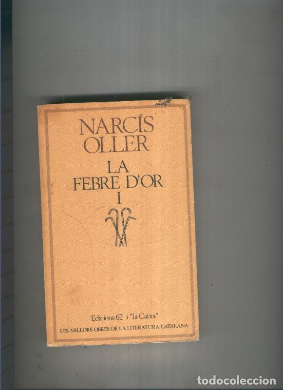 Libros: La febre d or I - Narcis Oller - Foto 1