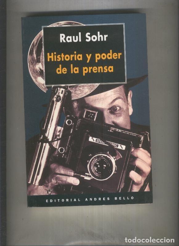 Libros: Historia y poder de la prensa - Raul Sohr - Foto 1