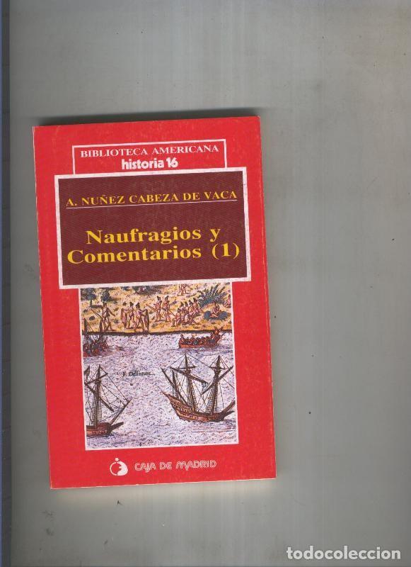 Libros: Naufragios y comentarios (1) - A. Nu&ntilde;ez Cabeza de Vaca - Foto 1