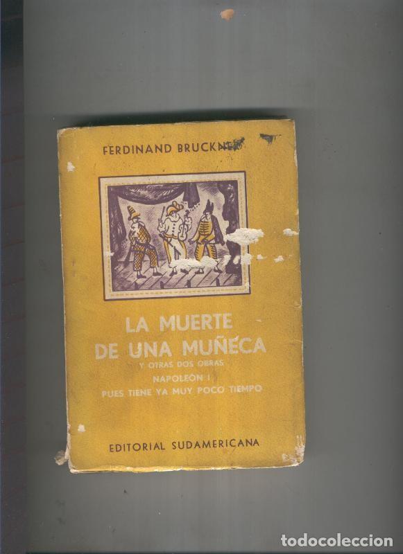 Libri di seconda mano: La muerte de una mu&ntilde;eca y otras dos obras:Napoleon I- Pues - Ferdinand Bruckner