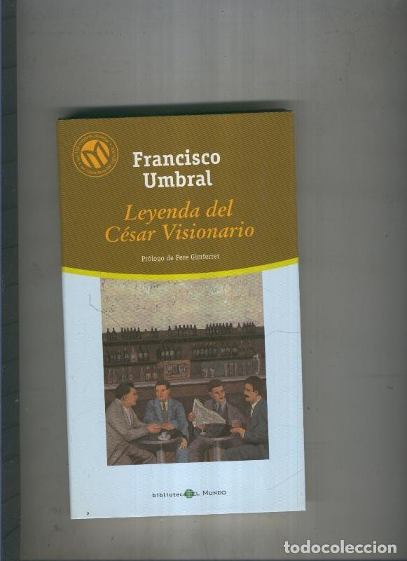 Libros: Leyenda del Cesar Visionario - Francisco Umbral - Foto 1
