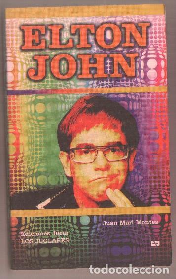 Libri di seconda mano: Los Juglares: Elton John - Juan Mari Montes