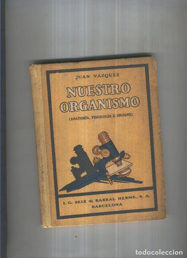 Libri di seconda mano: Nuestro organismo - Juan Vazquez