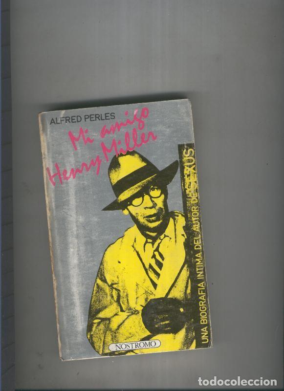 Libros: Mi amigo Henry Miller - Alfred Perles - Foto 1