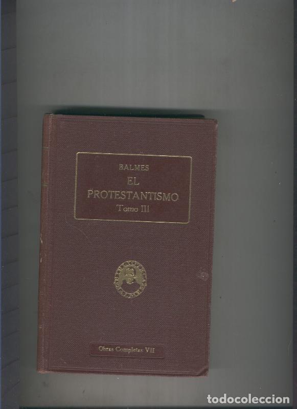 books: El Protestantismo Tomo III - Jaime Balmes