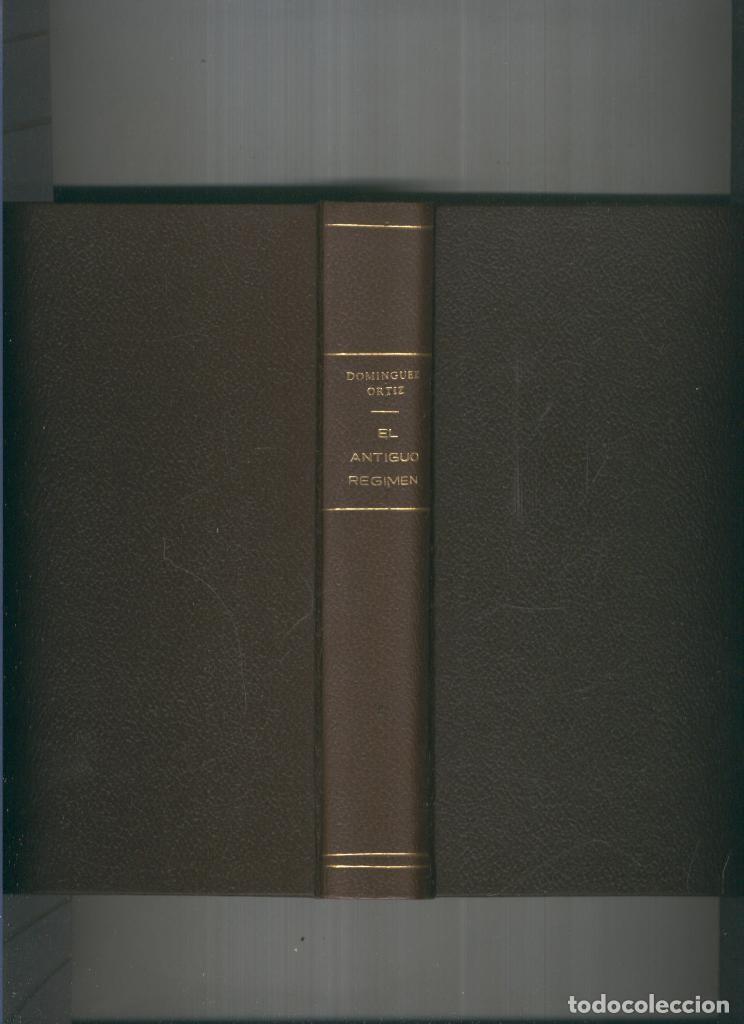 B&uuml;cher: El antiguo regimen: Los Reyes Catolicos y los Austrias - Antonio Dominguez Ortiz
