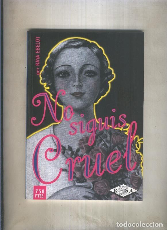 Libri di seconda mano: Rosa Pitimini numero 04: No siguis cruel - Raya Ebelot