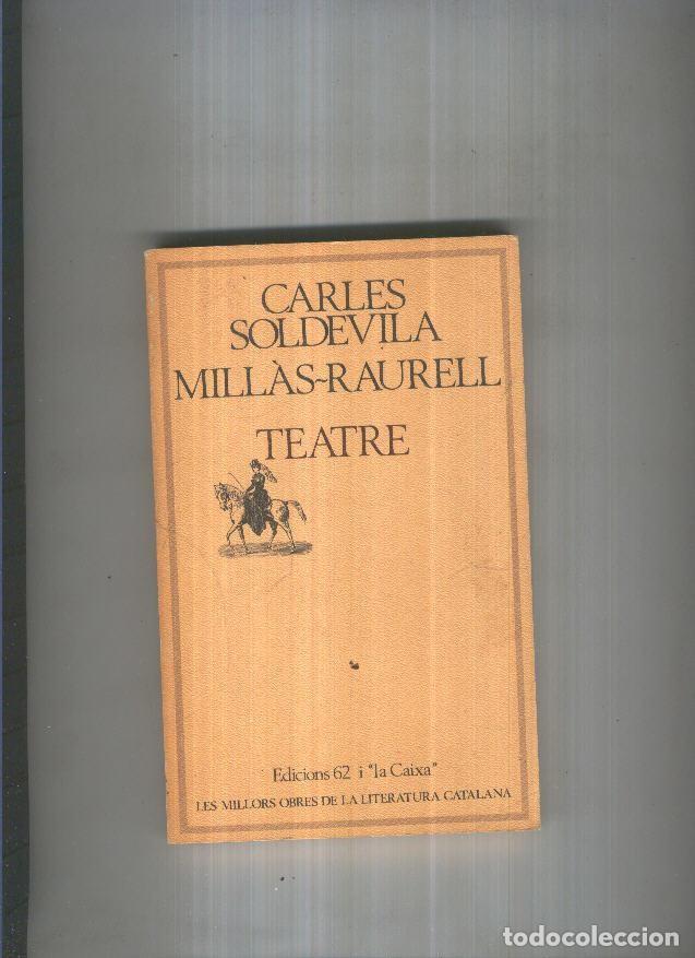 Libros: Millas Raurell. Teatre - Carlos Soldevila