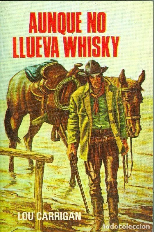 Libri di seconda mano: Dodge Oeste numero 16: Aunque no llueva Whisky (numerado 1 en interior cubierta) - Lou Carrigan