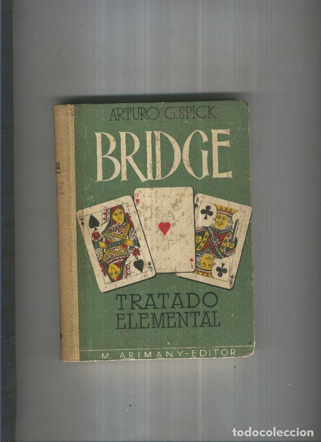 Libros: Bridge. Tratado elemental - Arturo G- Spick - Foto 1