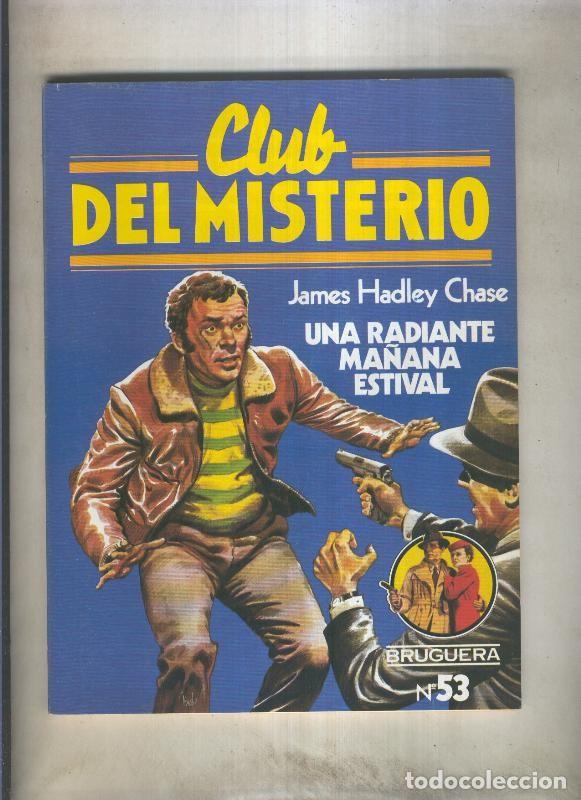 Libros: Club del Misterio numero 053: Una radiante ma&ntilde;ana estival - James Hadley Chase
