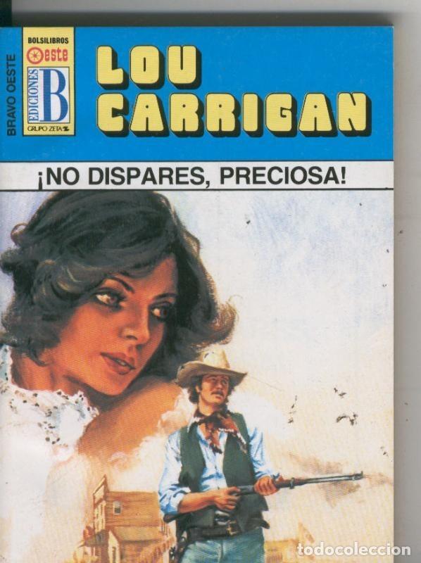 Libros: Bravo Oeste azul numero 263: No dispares, preciosa - Lou Carrigan