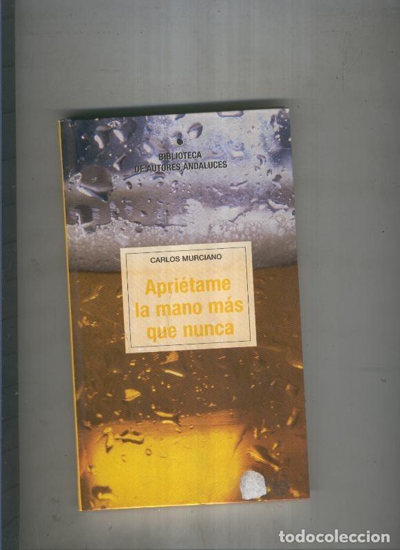 B&uuml;cher: Aprietame la mano mas que nunca - Carlos Murciano