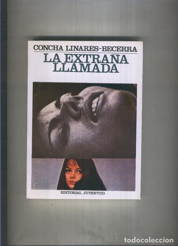 Libri di seconda mano: La extra&ntilde;a llamada - Concha Linares Becerra