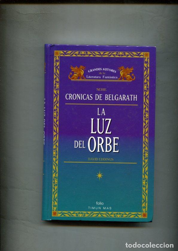 Libros: Cronicas de Belgarath: La luz del orbe - David Eddings - Foto 1