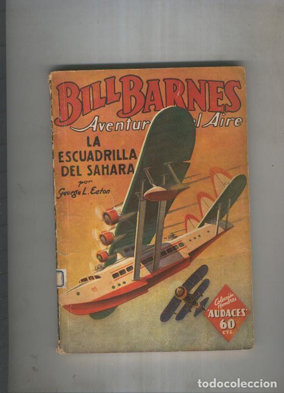 Libros: Hombres Audaces: Bill Barnes: la escuadrilla de Sahara - George L.Eaton